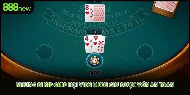 Những bí kíp giúp hội viên luôn giữ được vốn an toàn